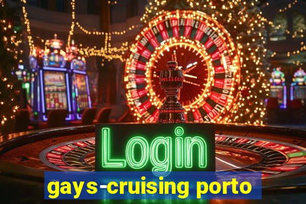 gays-cruising porto