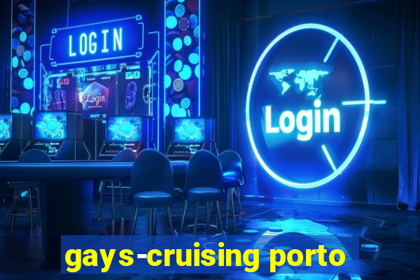 gays-cruising porto