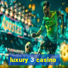 luxury 3 casino