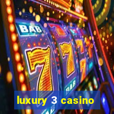 luxury 3 casino