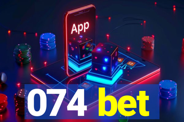 074 bet