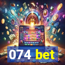 074 bet