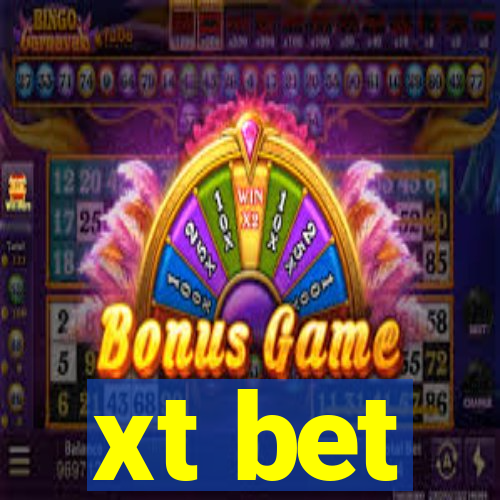 xt bet