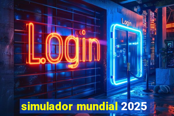 simulador mundial 2025