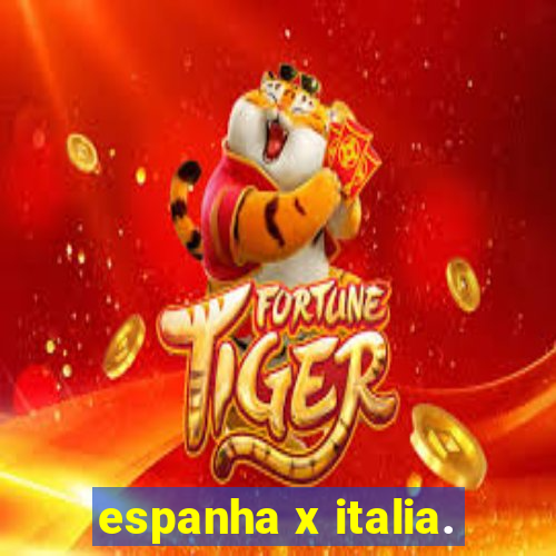 espanha x italia.