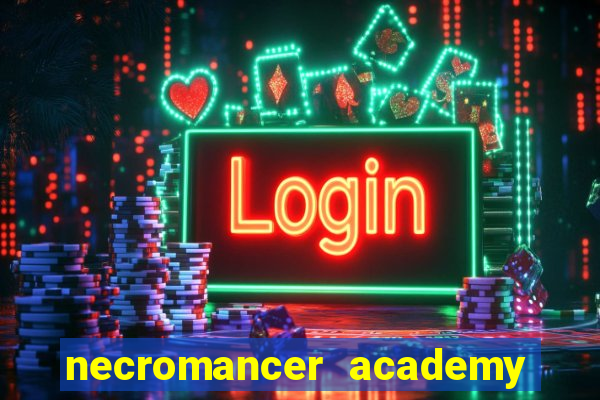 necromancer academy and the genius summoner 50