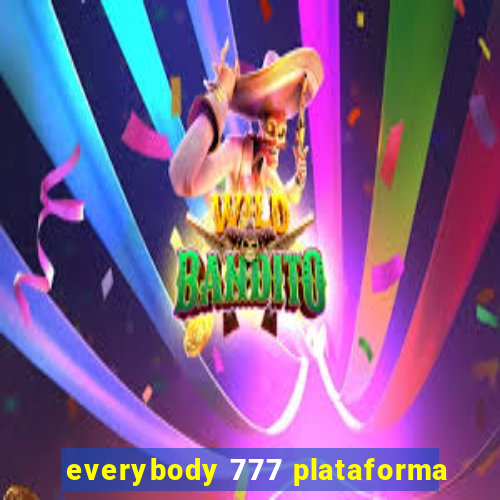 everybody 777 plataforma