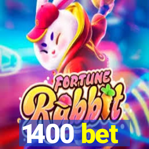 1400 bet