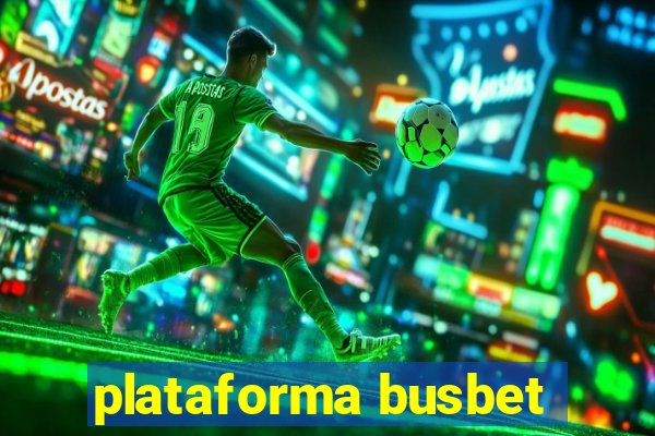 plataforma busbet