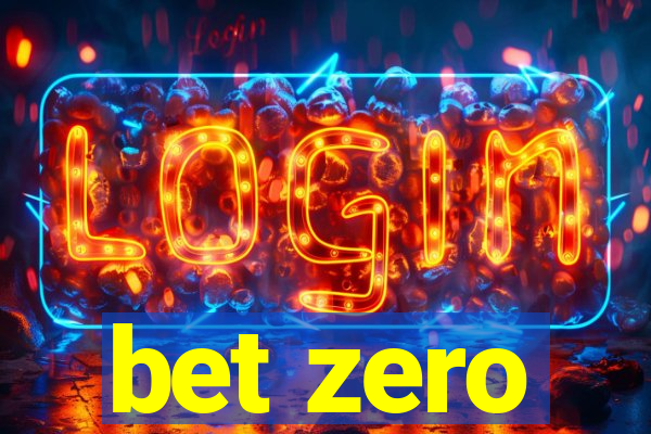 bet zero