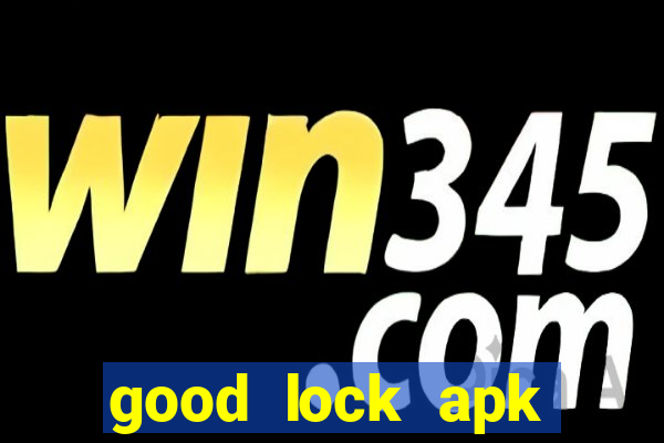 good lock apk android 13