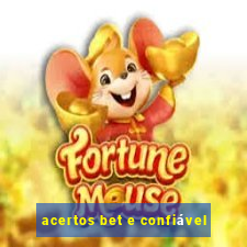 acertos bet e confiável