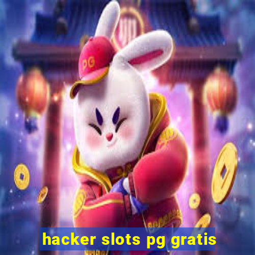 hacker slots pg gratis