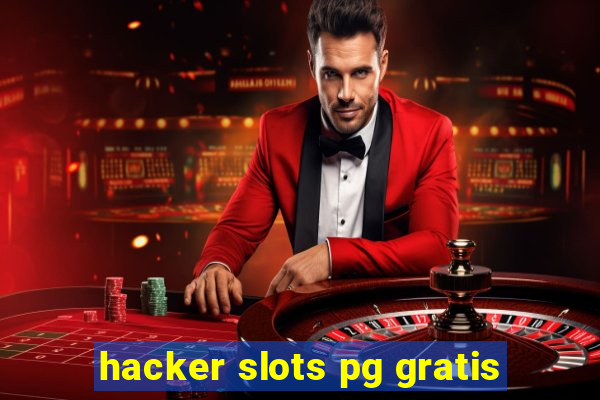 hacker slots pg gratis