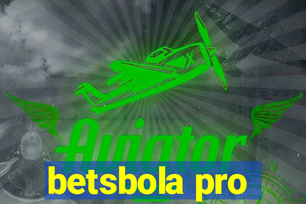 betsbola pro