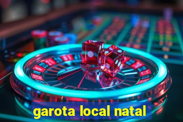 garota local natal