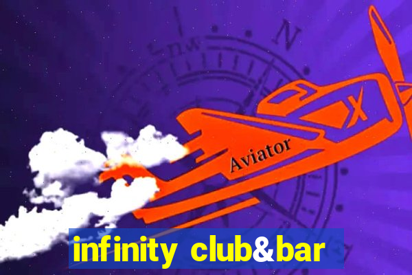 infinity club&bar