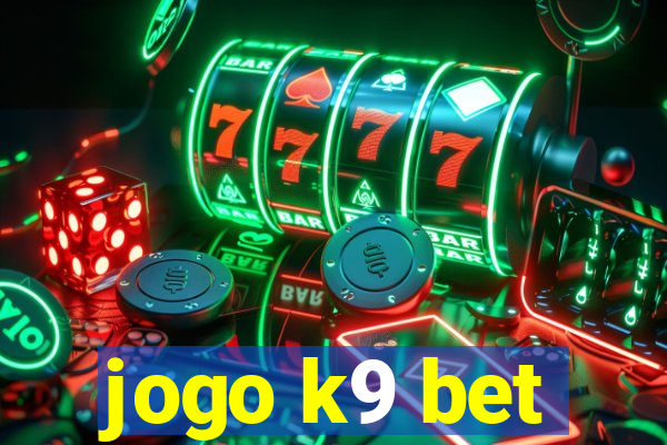 jogo k9 bet