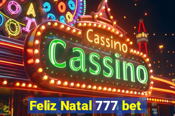 Feliz Natal 777 bet