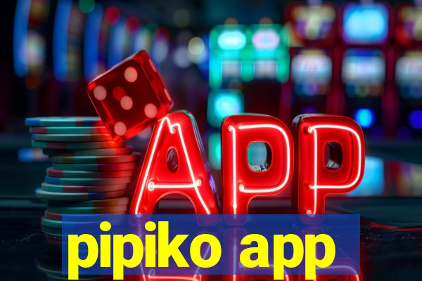 pipiko app