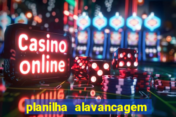 planilha alavancagem de banca