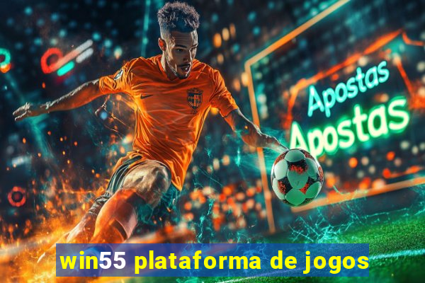 win55 plataforma de jogos