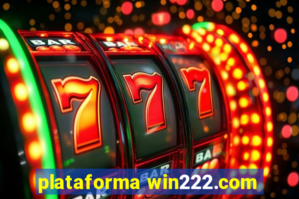 plataforma win222.com