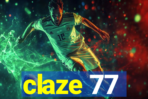 claze 77