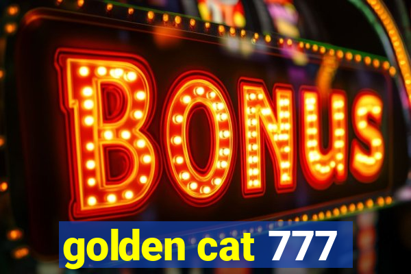 golden cat 777