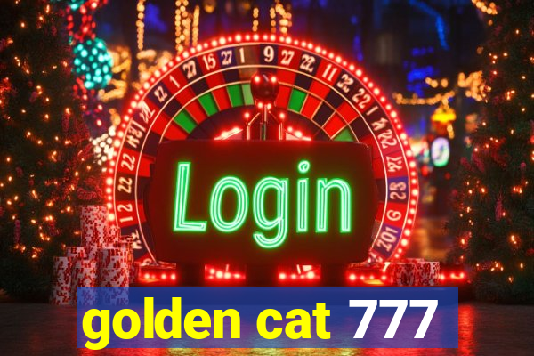 golden cat 777