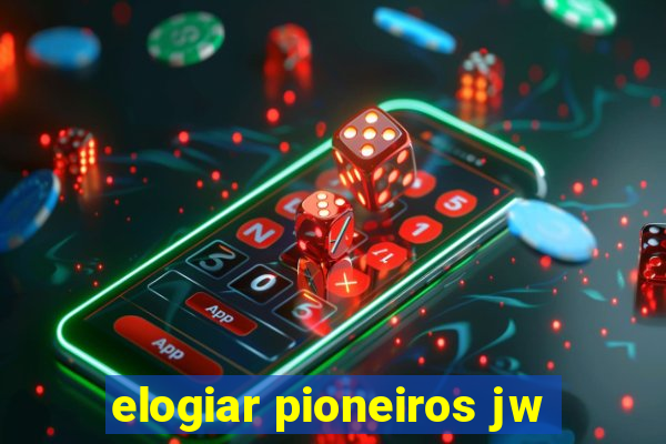 elogiar pioneiros jw