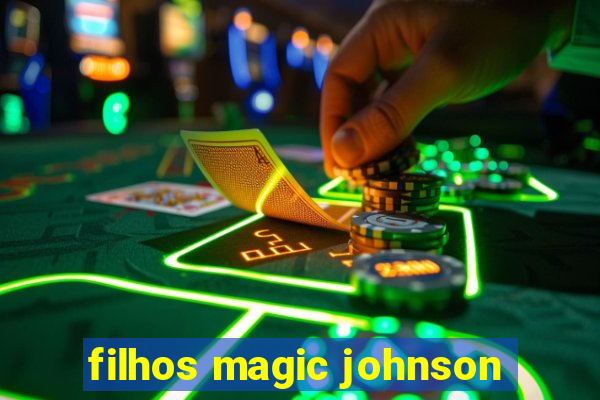 filhos magic johnson