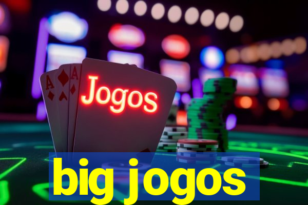 big jogos