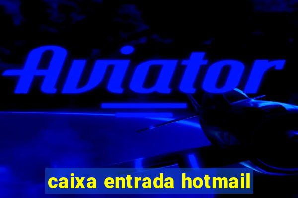 caixa entrada hotmail