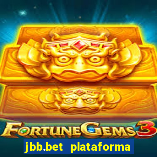 jbb.bet plataforma de jogos