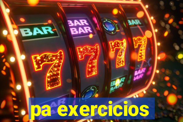 pa exercicios