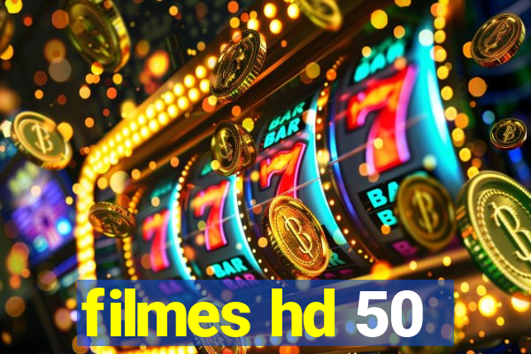 filmes hd 50