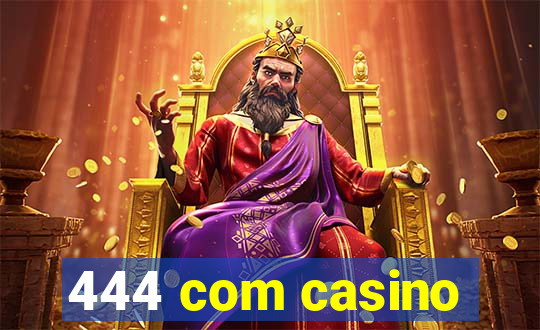 444 com casino