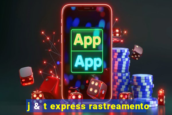 j & t express rastreamento