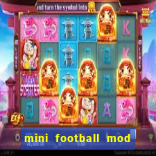 mini football mod apk (unlimited money and gems)