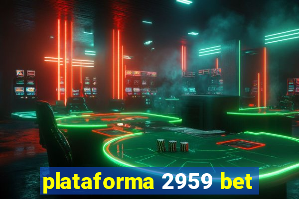 plataforma 2959 bet