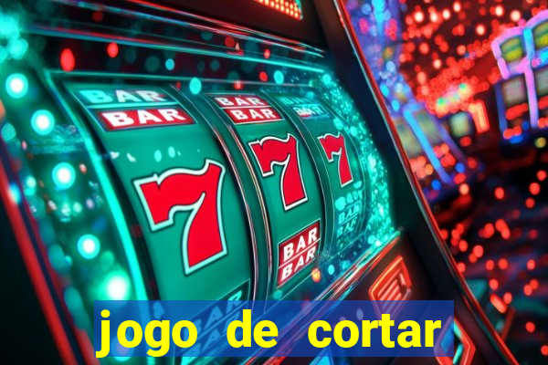 jogo de cortar frutinha para ganhar dinheiro