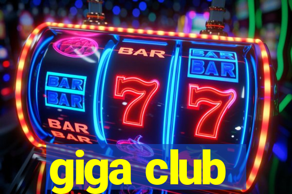 giga club