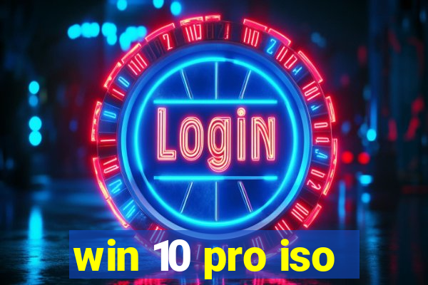 win 10 pro iso