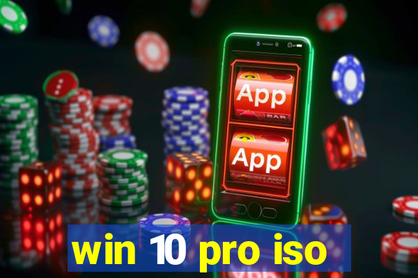 win 10 pro iso