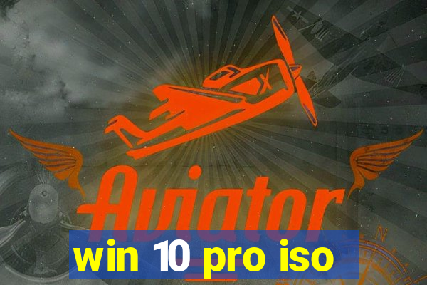 win 10 pro iso