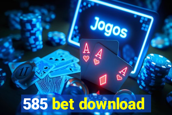 585 bet download