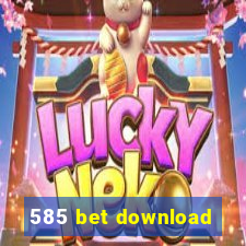 585 bet download