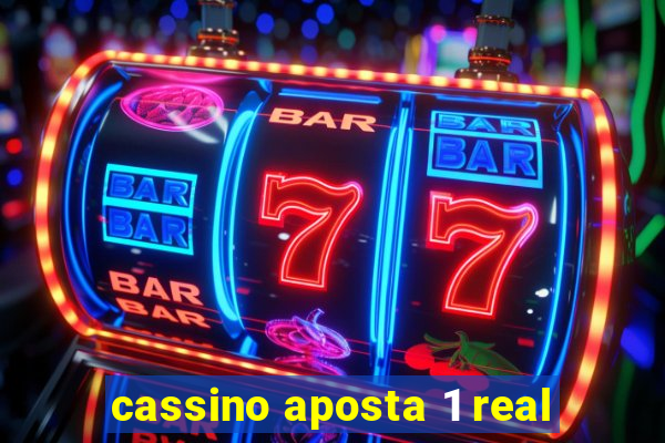 cassino aposta 1 real