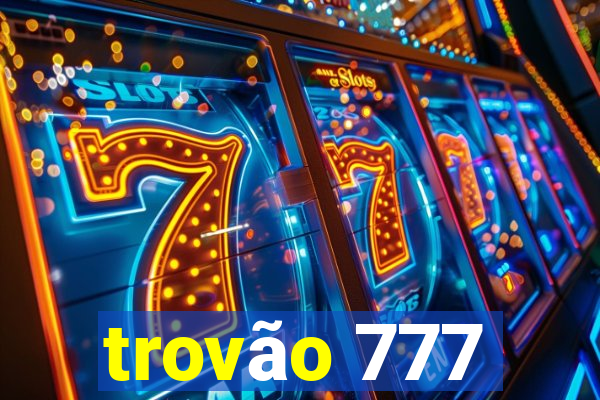 trovão 777